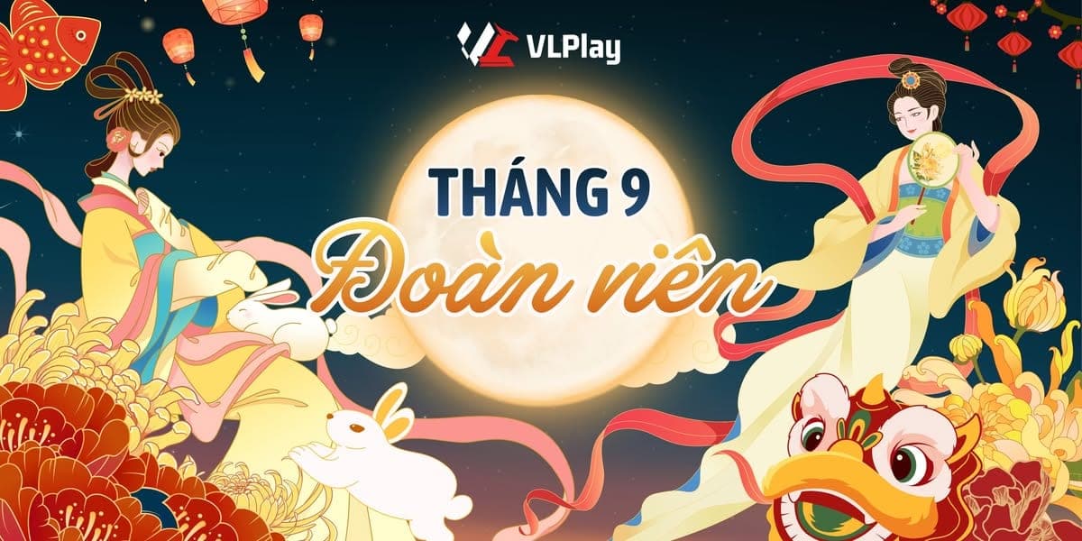 Tết Đoàn Viên 2026: đội ngũ VLG Play hội ngộ mùa Trung thu